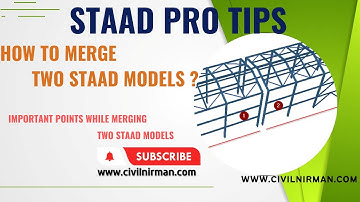 How to Merge two STAAD Model ?
