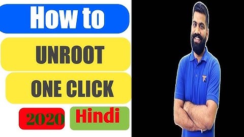 [Hindi] How to Easily Unroot Any Android Phone | One Click Method