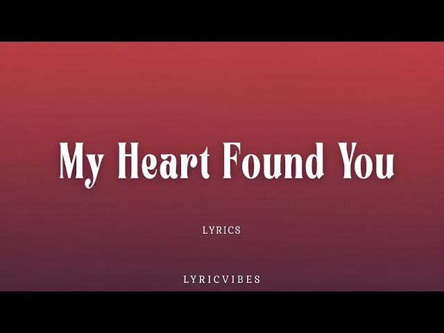My Heart Found You - Romantic Love Song With Lyrics  display picture 2