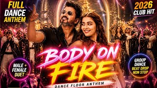 Body On Fire 🔥 | Sexy Dance Music 2026 | Night Club Anthem | EDM Party Hit