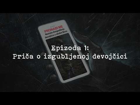 Tragovi - Epizoda 1: Priča o izgubljenoj devojčici (S03 Danka)