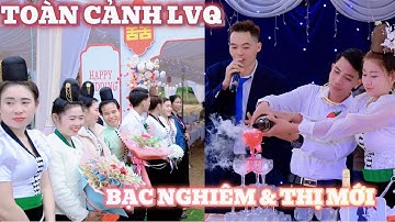 TOÀN CẢNH ĐÁM CƯỚI VÙNG TÂY BẮC TẠI LVQ BẠC NGHIÊM & THỊ MỚI BẢN NGÁY-CHIỀNG BẰNG-QUỲNH NHAI