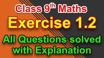 Class - 9th, Ex - 1.2 All Questions Solved ( NUMBER SYSTEM ) CBSE NCERT
