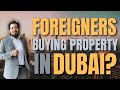 Top 3 Things For Foreigners Buying Property in Dubai