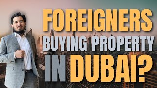 Top 3 Things For Foreigners Buying Property in Dubai