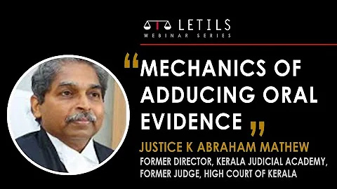 "Mechanics of adducing Oral Evidence" | Justice K ...