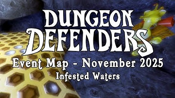 Dungeon Defenders - Event Map - November 2025 Infested Waters