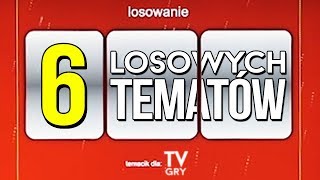 6 najbardziej LOSOWYCH tematów tvgry