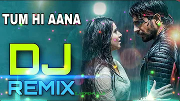 Tum Hi Aana Dj Remix Song 2020 || Tum Hi Aana Hindi Sad  Dj Mix Song 2020 ||