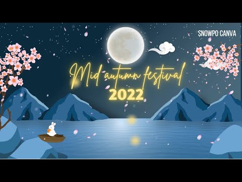 Video Tạo video TRUNG THU 2022 cực dễ bằng Canva và... - youtube