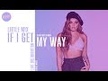 Little Mix ~ If I Get My Way ~ Line Distribution