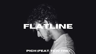 Pich ~ Flatline (Feat. TCW Tre) | True Neutral