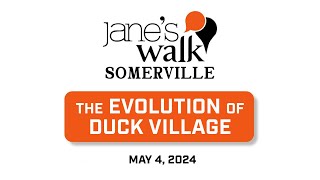 Jane's Walk: The Evolution of Duck Village