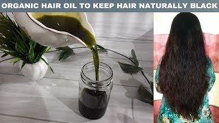 Home made organic hair oil to keep hair naturally black. Prevents premature greying. Store 6 months