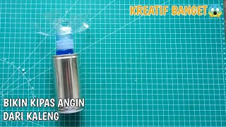 bikin KIPAS TANPA LISTRIK dari KALENG...? GAMPANG BANGET COY!!!