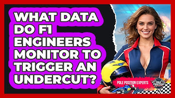 What Data Do F1 Engineers Monitor To Trigger An Undercut? - Pole Position Experts
