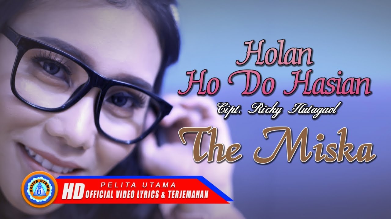 The Miska - Holan Ho Do Hasian - Lirik & Terjemahan ( Official )