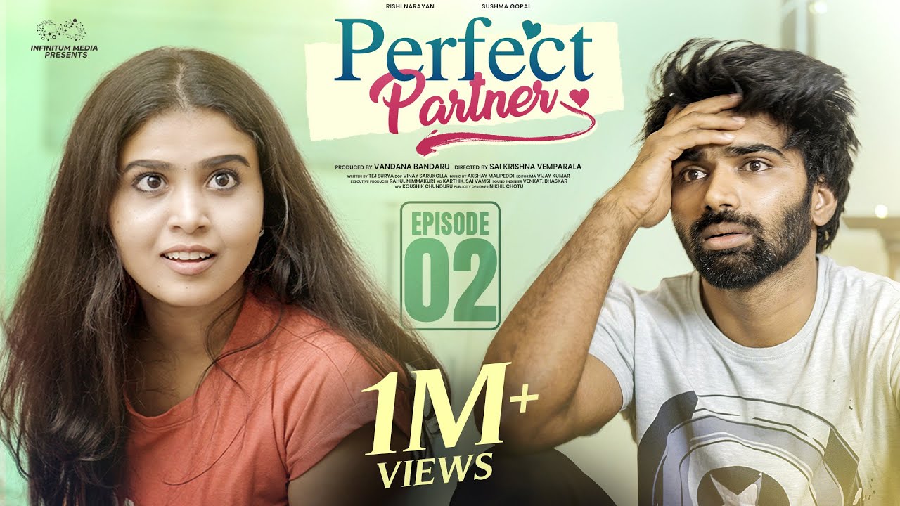 Perfect Partner || Episode - 2 || Sushma Gopal || Rishi Narayan | Telugu Web Series 2026 | Infinitum