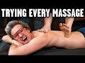 We Try EVERY Massage In The World We Try EVERY Massage In The World