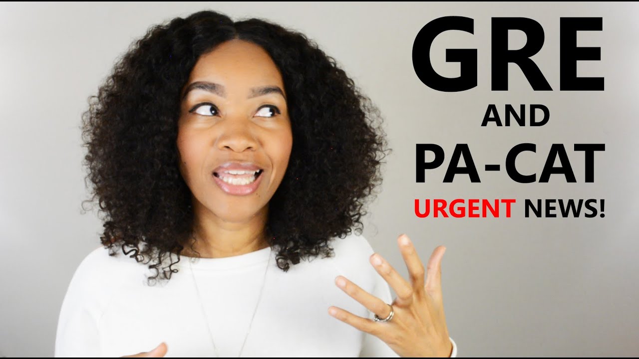 Do You Still Need To Take The Gre Or Pa-Cat To Get Into Pa School During This Pandemic? Urgent News!