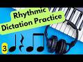 Ear Training with Rhythm - (Exercise Set 3)