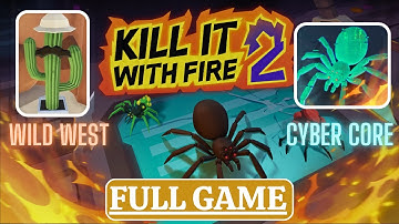 KILL IT WITH FIRE 2 (WILD WEST + CYBER CORE UPDATE)【FULL GAME】Gameplay Walkthrough (No Commentary)