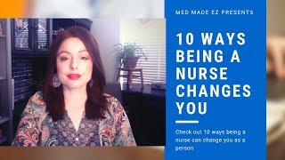 10 Ways Nursing Changes You