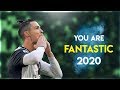 Cristiano Ronaldo 2020 - You Are Fantastic | Skills &amp; Goals | HD