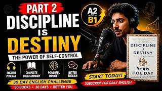 Discipline Is Destiny Part 2 | Master Your Mind & Build Better Habits | English Learning Podcast