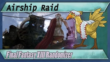 Final Fantasy XIII Randomizer:EP9: Airship Raid