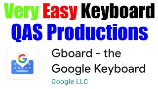 Very Easy Keyboard For Android | Gboard - Keyboard From Google | QAS Productions™ screenshot 5
