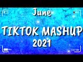 Tiktok Mashup June💙💙(Not Clean) 2021💙💙