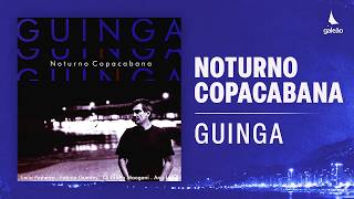 Watch Guinga Noturno Copacabana video