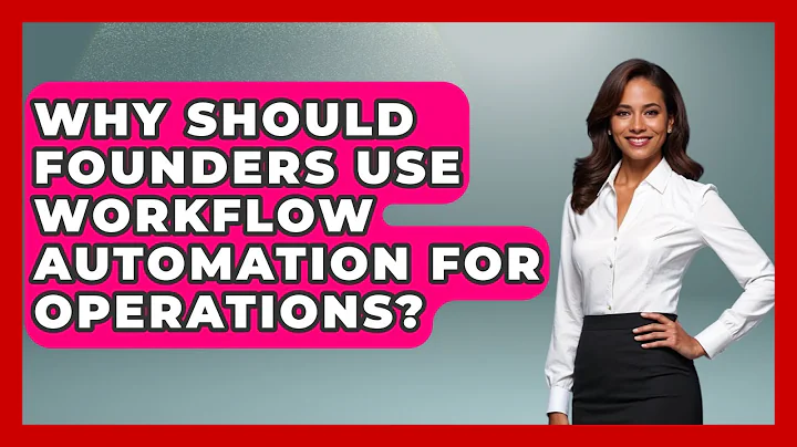 Why Should Founders Use Workflow Automation For Operations? - Founders Supporting Founders