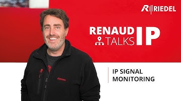 Renaud Talks IP - IP Signal Monitoring