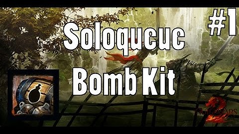 Guild Wars 2 - Soloqueue #1 - Bomb Kit
