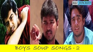 BOYS SOUP SONGS - 2 | BOYS LOVE FAILURE SONGS | TAMIL | SAD SONGS (MALE VERSION) | MR. JOCKEY