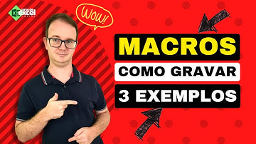 Aprenda Gravar Macros no Excel com 3 Exemplos Práticos