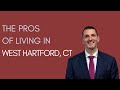 What are the pros of living in west hartford ct