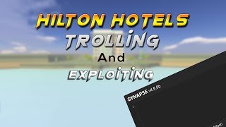 【Synapse】Hilton Hotels Trolling and Exploiting