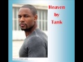 Heaven by Tank