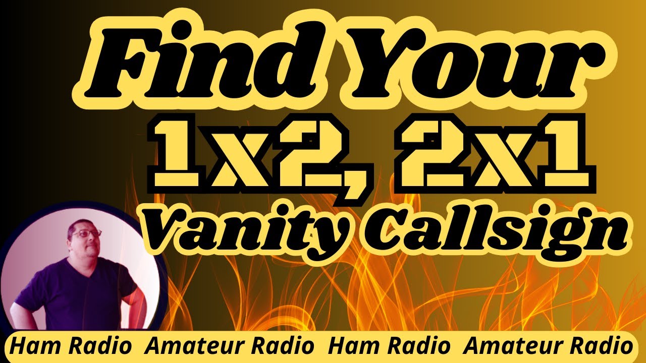 HOW TO FIND YOUR 1x2, 2x1 VANITY CALLSIGN / GET A VANITY CALLSIGN