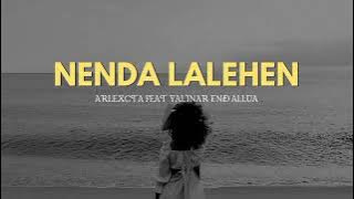 ARLEXCTA NENDA LALEHEN NEW OFFICIAL 2025🎧🎙️