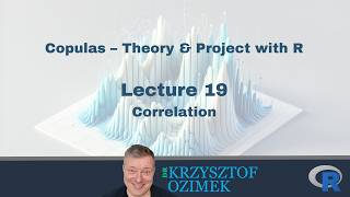 Lec. 19 | Copulas – Theory & Project with R | Correlation