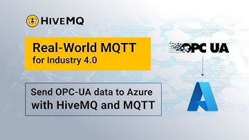 Send OPC UA Data to Azure With HiveMQ and MQTT