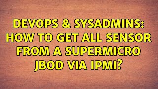 Celebrity DevOps & SysAdmins: How to get all sensor from a Supermicro JBOD via IPMI? Net Worth