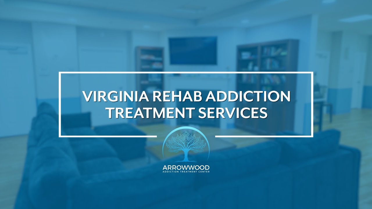 Virginia Rehab Addiction Treatment Services - YouTube