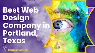 Best Web Design Company in Portland, Texas by Blue Lacy SEO 10 views 1 year ago 2 minutes, 12 seconds