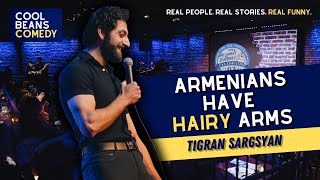 Armenians Have Hairy Arms | Tigran Sargsyan | Stand Up Comedy