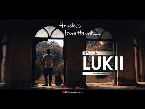 'Hopeless Heartbreak' Mashup By A Promising New Talent 'Lukii' | Epk Music